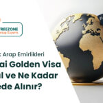 Dubai Golden Visa Nasıl Alınır?