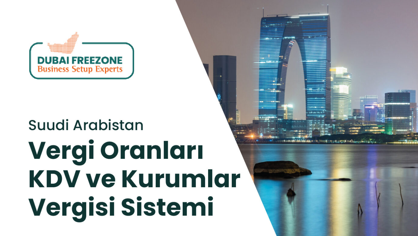 Suudi Arabistan'da Vergi Oranları: KDV, Kurumlar Vergisi ve Zakat Rehberi