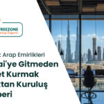 Dubai'ye Gitmeden Şirket Kurmak Mümkün mü? Uzaktan Kuruluş Rehberi