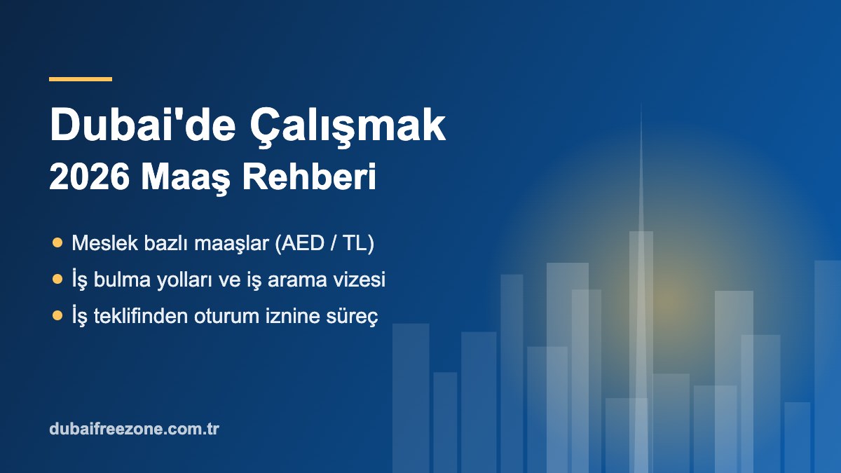 Dubai'de çalışmak 2026: meslek bazlı maaşlar ve iş bulma rehberi
